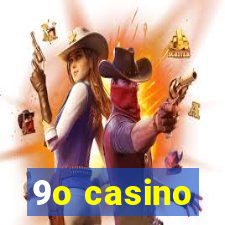 9o casino